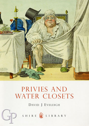 Privies and Water Closets (Shire Library) David J. Eveleigh