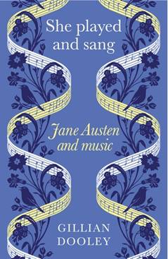 She Played and Sang: Jane Austen and music
